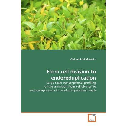 Thumbnail - From cell division to endoreduplication, Fachbücher von Oleksandr Moskalenko
