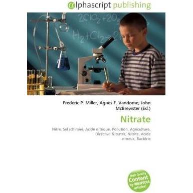 Nitrate, Fachbücher von Frederic P. Miller, Agnes F. Vandome, John McBrewster