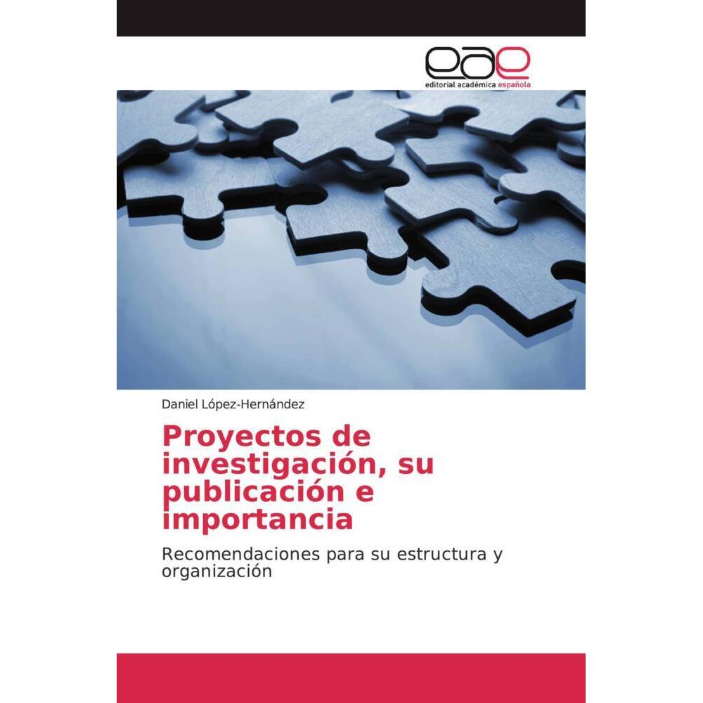 Proyectos de investigación, su publicación e importancia, Fachbücher von Daniel López-Hernández