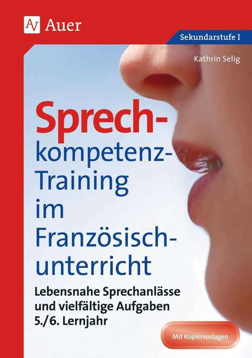 Produktbild Sprechkompetenz-Training Französisch Lernjahr 5/6 (Deutsch, Kathrin Selig, 2018)
