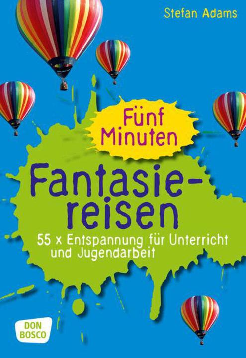 Produktbild Fünf Minuten Fantasiereisen (Deutsch, Stefan Adams, 2019)