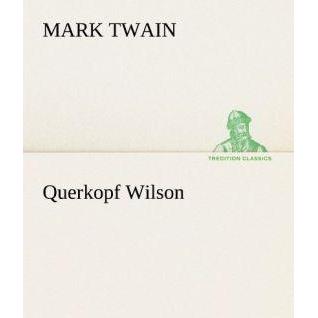 Querkopf Wilson, Belletristik von Mark Twain