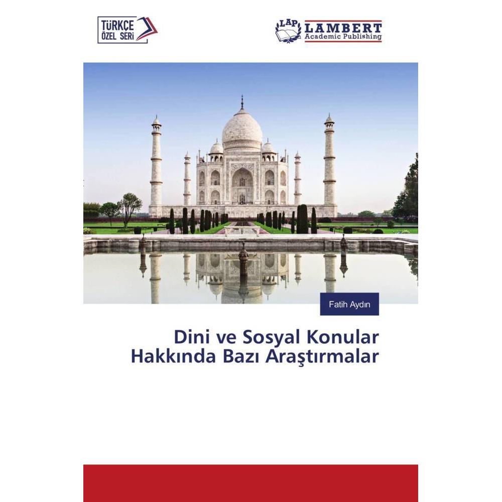 Dini ve Sosyal Konular Hakkinda Bazi Arastirmalar, Fachbücher von Fatih Aydin