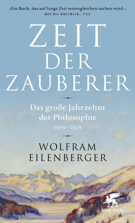 Zeit der Zauberer (Deutsch, Wolfram Eilenberger, 2019)