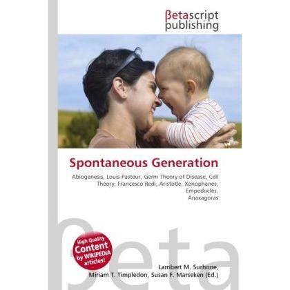 Spontaneous Generation, Fachbücher von Susan F. Marseken, Miriam T. Timpledon, Lambert M. Surhone