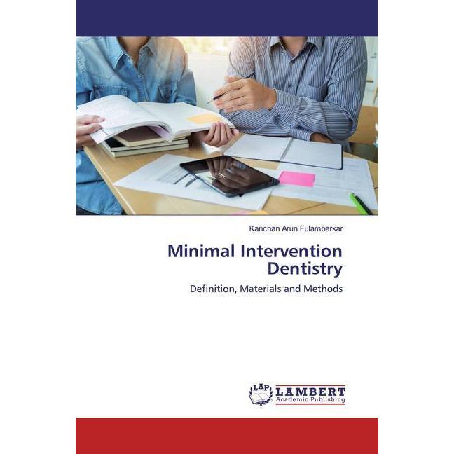 Minimal Intervention Dentistry, Fachbücher von Kanchan Arun Fulambarkar