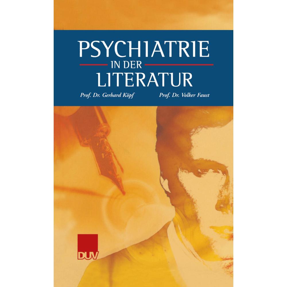 Psychiatrie in der Literatur, Fachbücher von Gerhard Köpf, Volker Faust