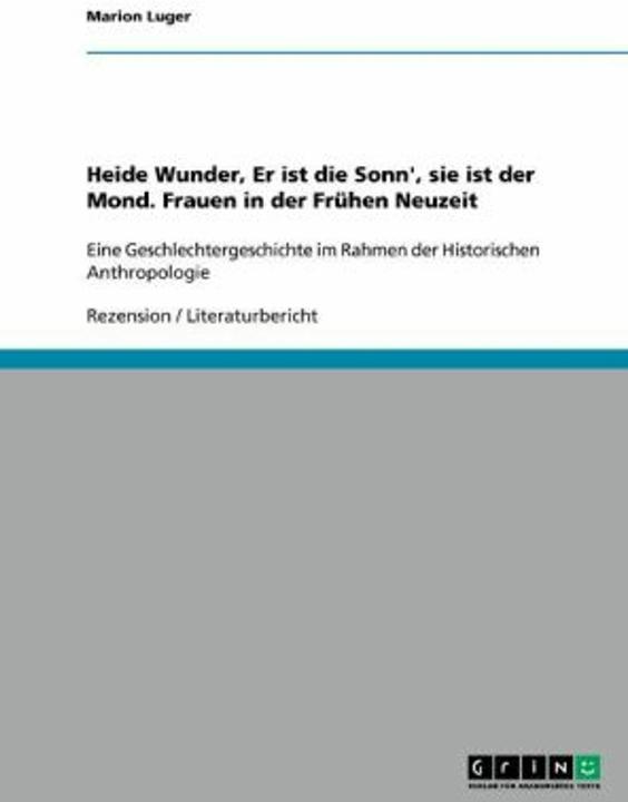 Produktbild Heide Wunder, Er ist die Sonn', sie ist der Mond. Frauen in der Frühen Neuzeit (Deutsch)