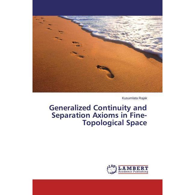 Generalized Continuity and Separation Axioms in Fine-Topological Space, Fachbücher