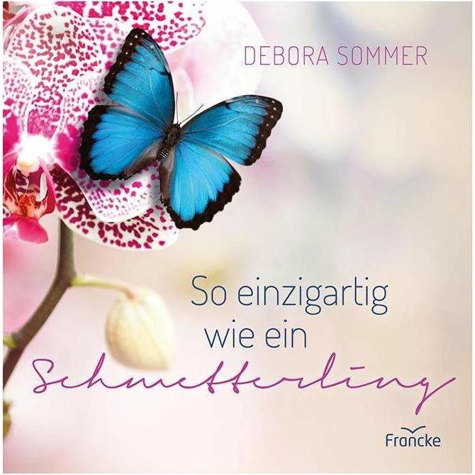 So einzigartig wie ein Schmetterling, Fachbücher von Debora Sommer