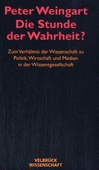 Produktbild Die Stunde der Wahrheit? Studienausgabe (Deutsch, Peter Weingart, 2020)