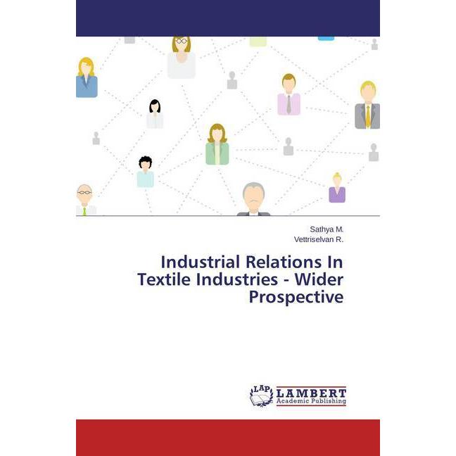 Industrial Relations In Textile Industries - Wider Prospective, Fachbücher