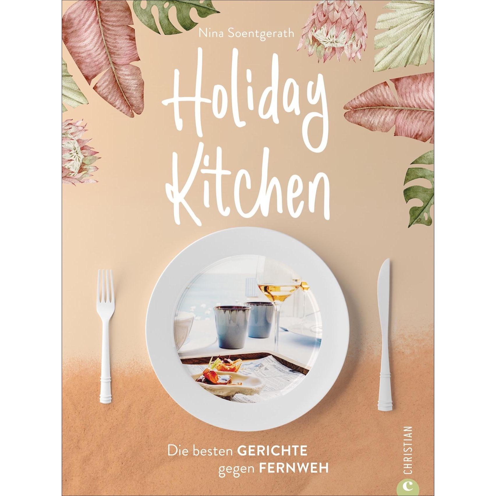 Holiday Kitchen, Ratgeber von Nina Soentgerath