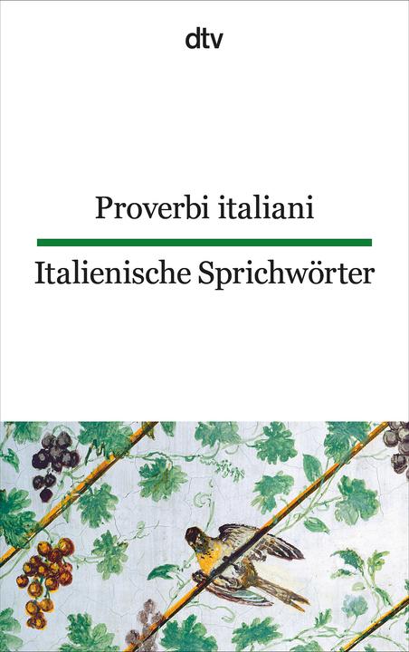 Produktbild Proverbi italiani - Italienische Sprichwörter (Deutsch, Curt Ludwig, Ferdinand Möller, Hanna Dehio, Simone Klages, 2011)