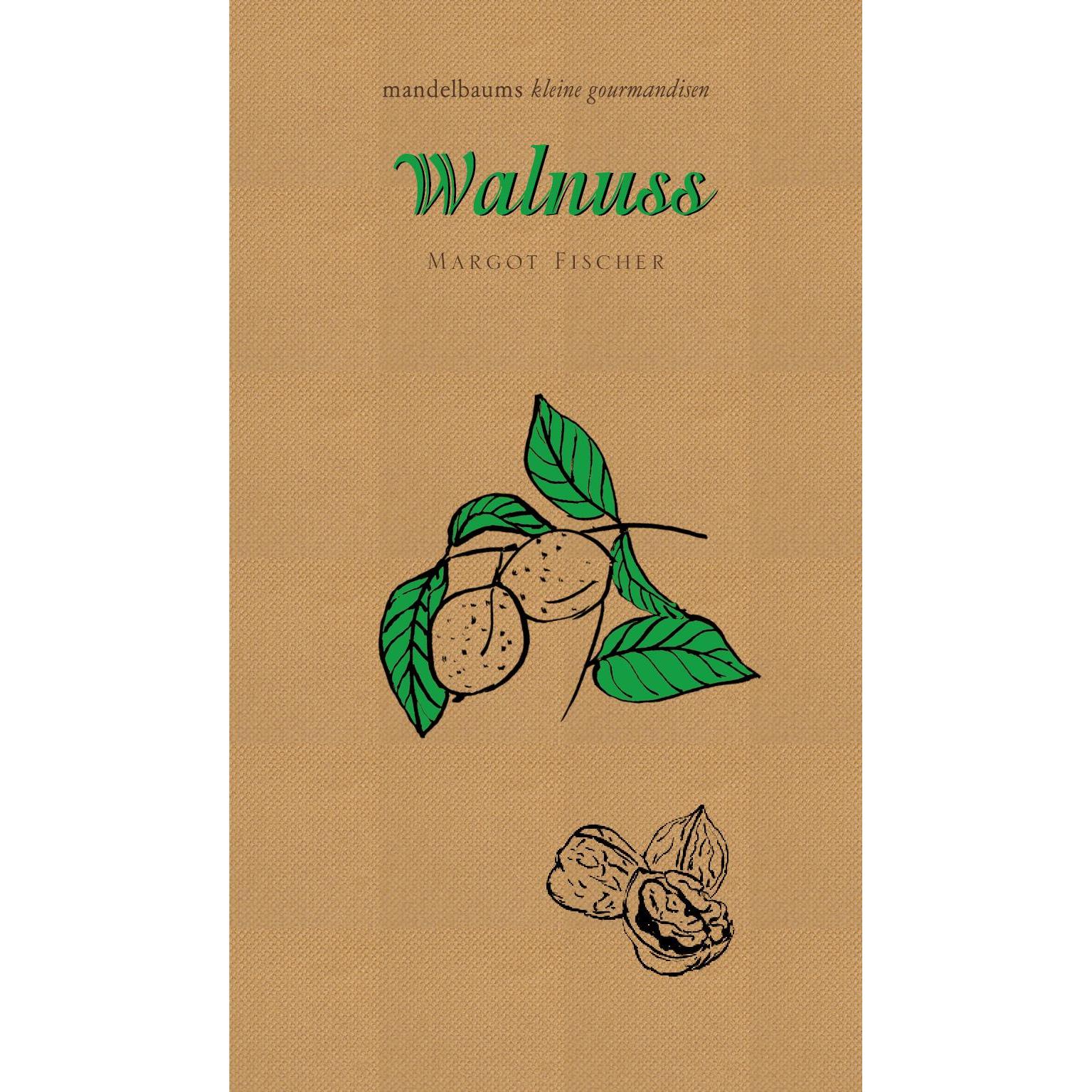 Walnuss, Ratgeber von Margot Fischer