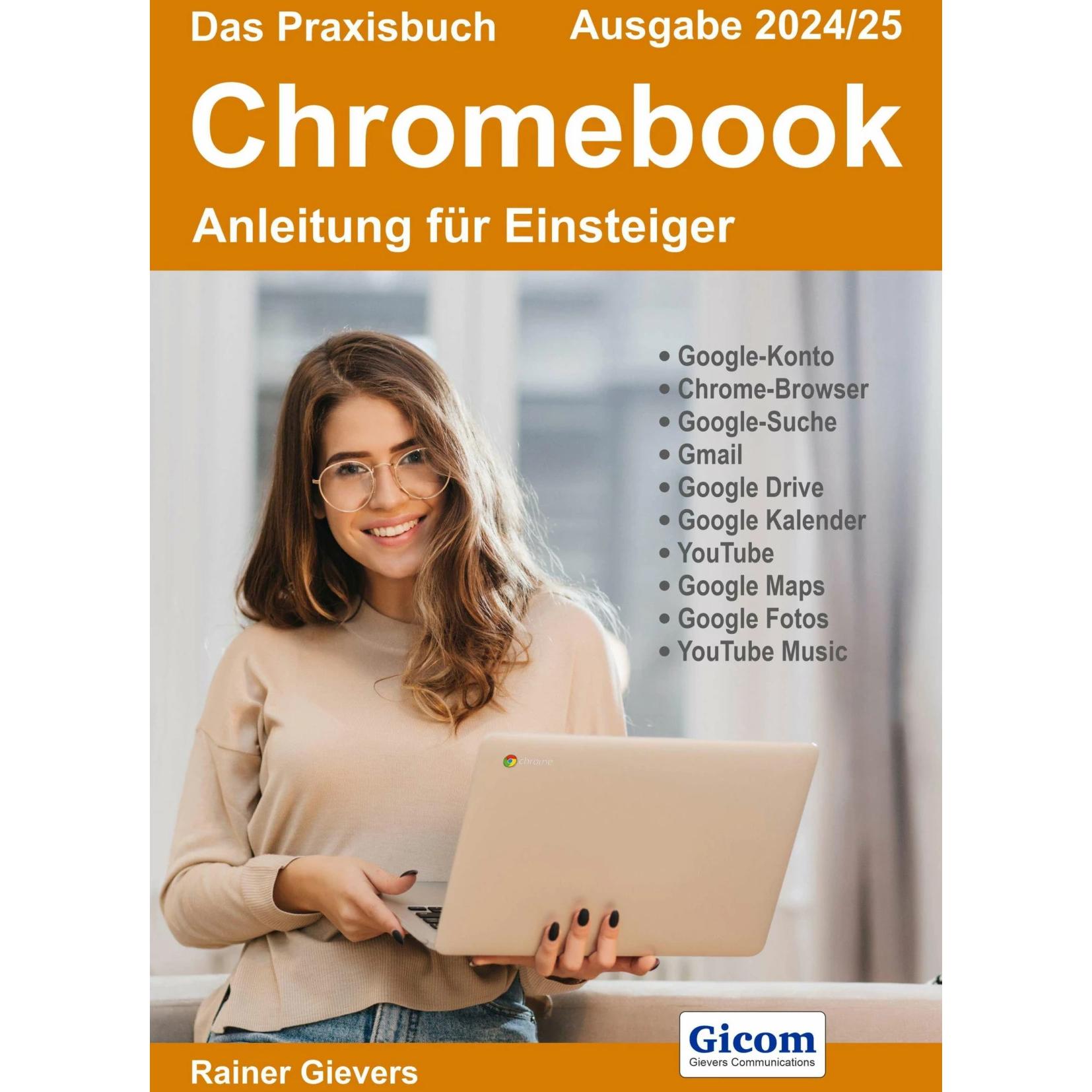 Das Praxisbuch Chromebook - Anleitung für Einsteiger (Ausgabe 2024/25), Fachbücher von Rainer Gievers