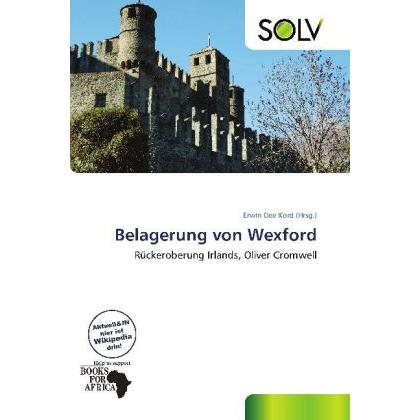 Belagerung von Wexford, Fachbücher von Erwin Dee Kord