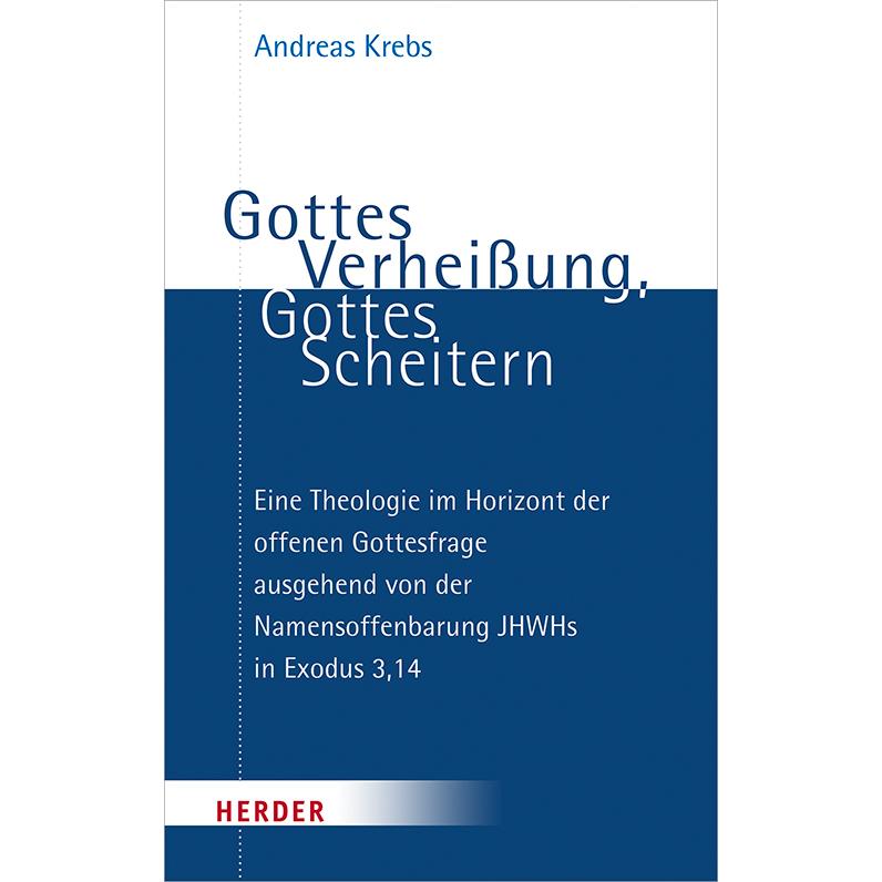 Gottes Verheissung, Gottes Scheitern, Fachbücher von Andreas Krebs