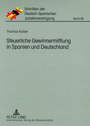 Produktbild Steuerliche Gewinnermittlung in Spanien und Deutschland (Deutsch, Thomas Kaiser, 2008)