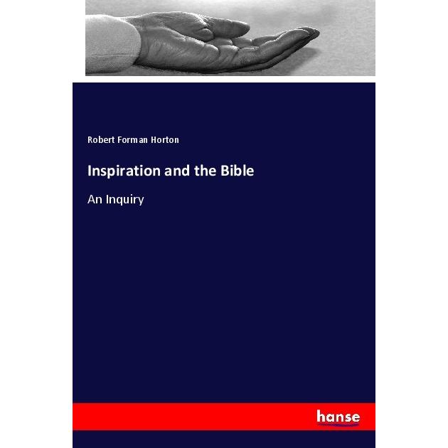 Inspiration and the Bible, Sachbücher von Robert Forman Horton
