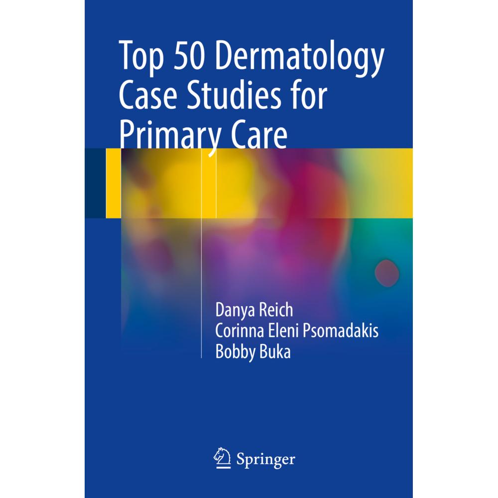 Top 50 Dermatology Case Studies for Primary Care, Fachbücher von Bobby Buka, Corinna Eleni Psomadakis, Danya Reich