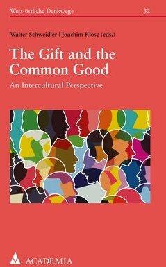 Image du produit The Gift and the Common Good (Allemand, Anglais, Joachim Klose, Walter Schweidler, 2020)