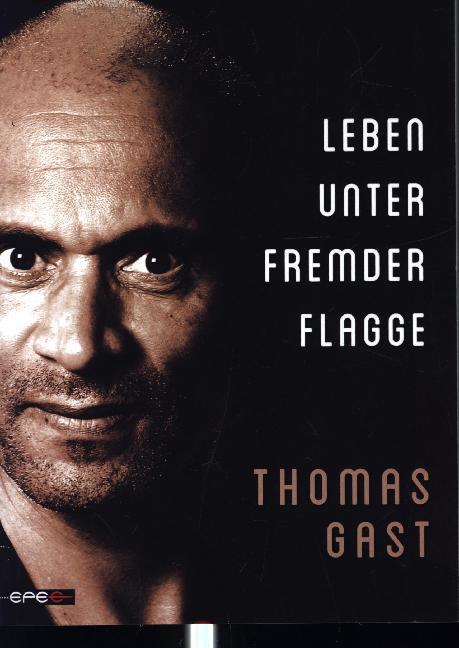 Produktbild Leben unter fremder Flagge (Deutsch, Thomas Gast, 2016)