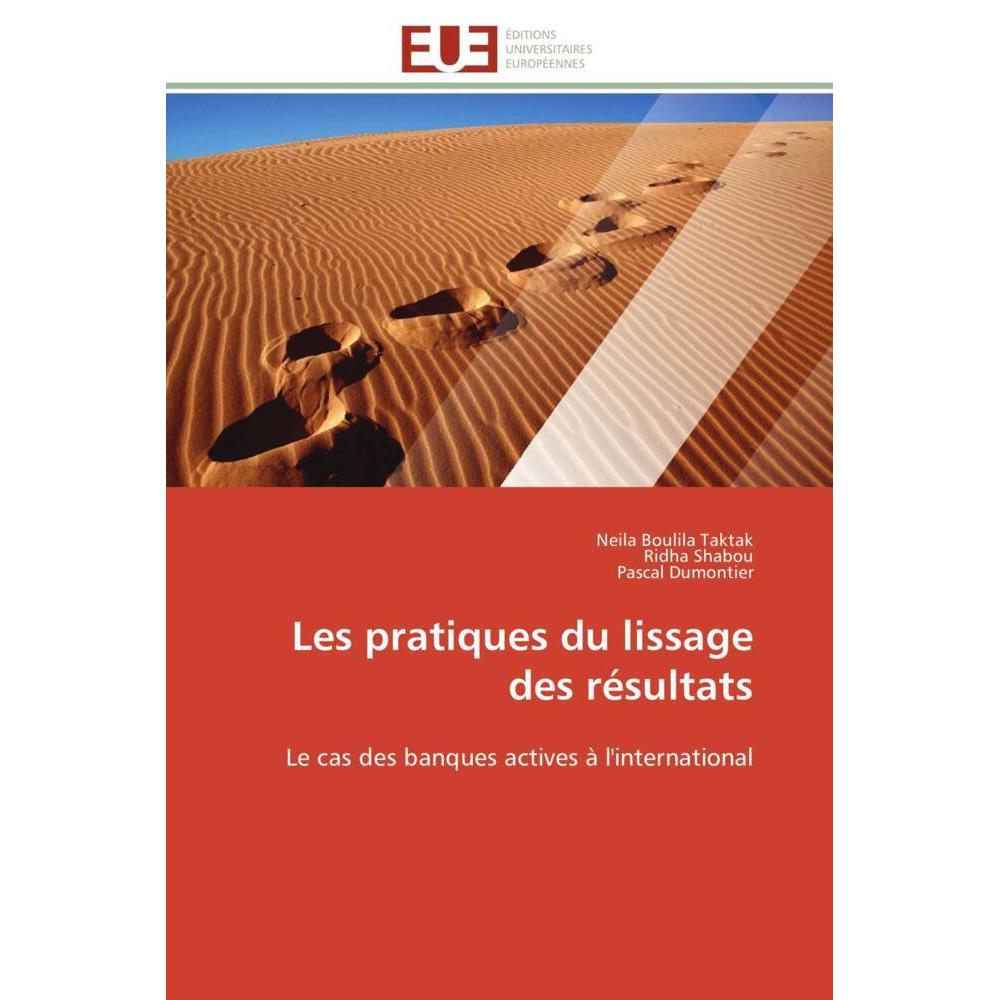 Les pratiques du lissage des résultats, Fachbücher von Ridha Shabou, Neila Boulila Taktak, Pascal Dumontier