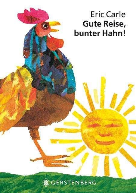 Produktbild Gute Reise, bunter Hahn! (Deutsch, Eric Carle, 2011)