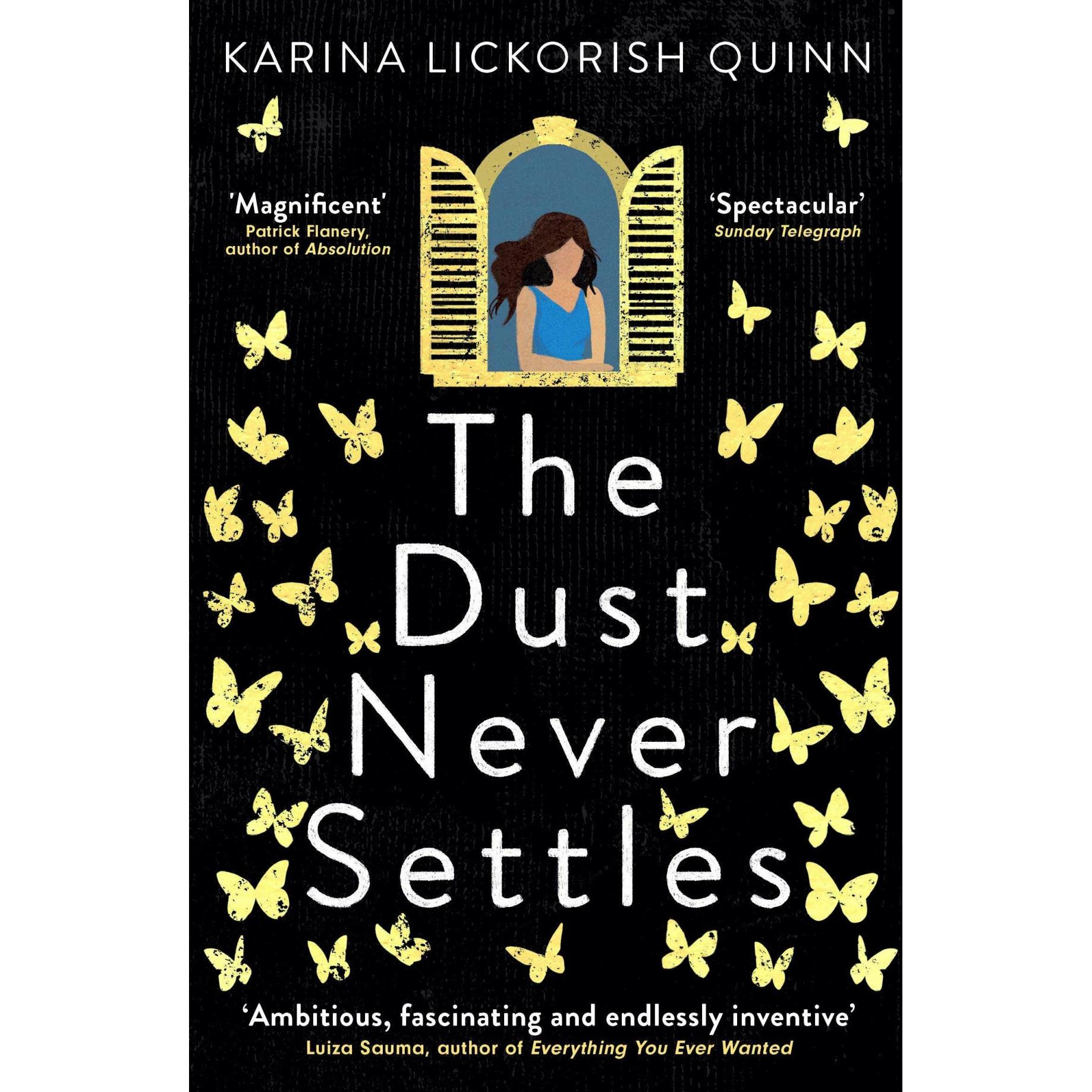 The Dust Never Settles, Belletristik von Karina Lickorish Quinn