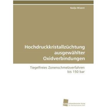 Hochdruckkristallzüchtung ausgewählter Oxidverbindungen, Fachbücher