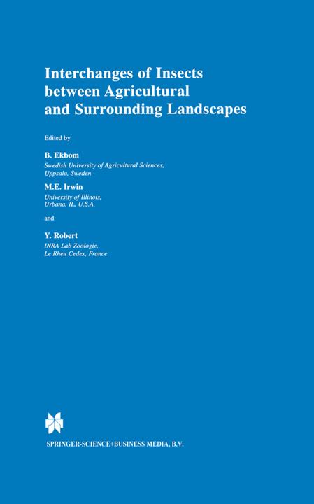 Interchanges of Insects between Agricultural and Surrounding Landscapes (Englisch, B. S. Ekbom, Michael E. Irwin, Y. Robert, 2010)