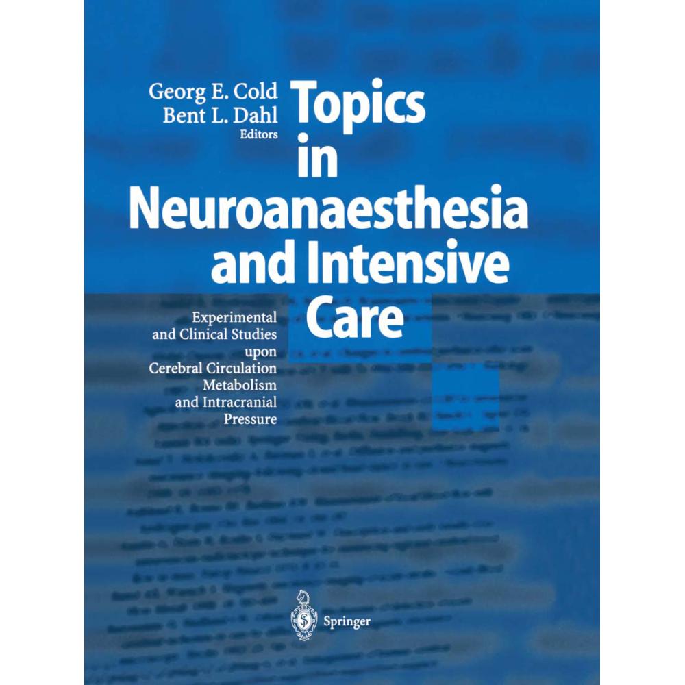 Topics in Neuroanaesthesia and Neurointensive Care, Fachbücher von Georg E. Cold, Bent L. Dahl