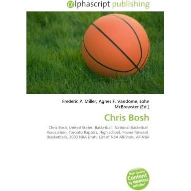 Thumbnail - Chris Bosh, Ratgeber von Agnes F. Vandome, Frederic P. Miller, John McBrewster