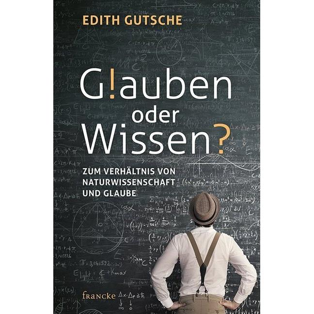 Gutsche:Glauben oder Wissen, Sachbücher von Edith Gutsche