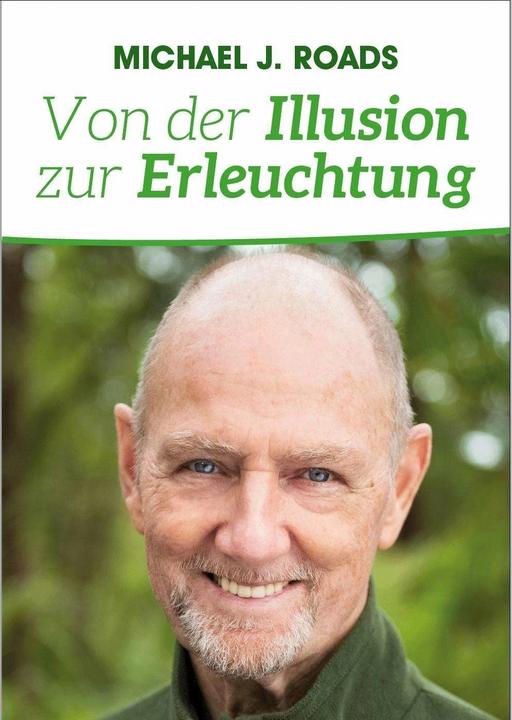 Produktbild Von der Illusion zur Erleuchtung (Deutsch, Bettina Peters, Elisabeth Karsten, Michael J. Roads, Sascha Rossaint, Torsten Peters, 2017)