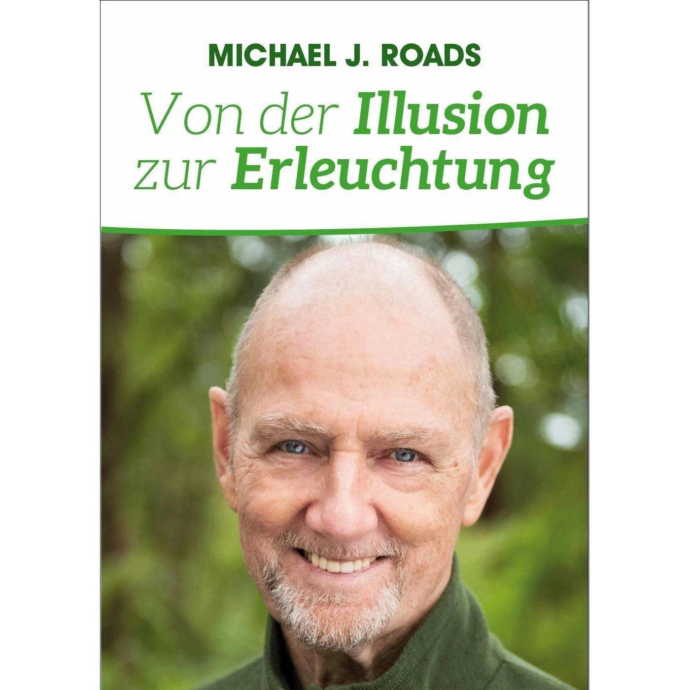 Von der Illusion zur Erleuchtung, Sachbücher von Michael J. Roads, Bettina Peters, Elisabeth Karsten