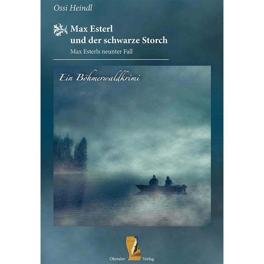 Max Esterl und der schwarze Storch, Belletristik von Heindl Ossi