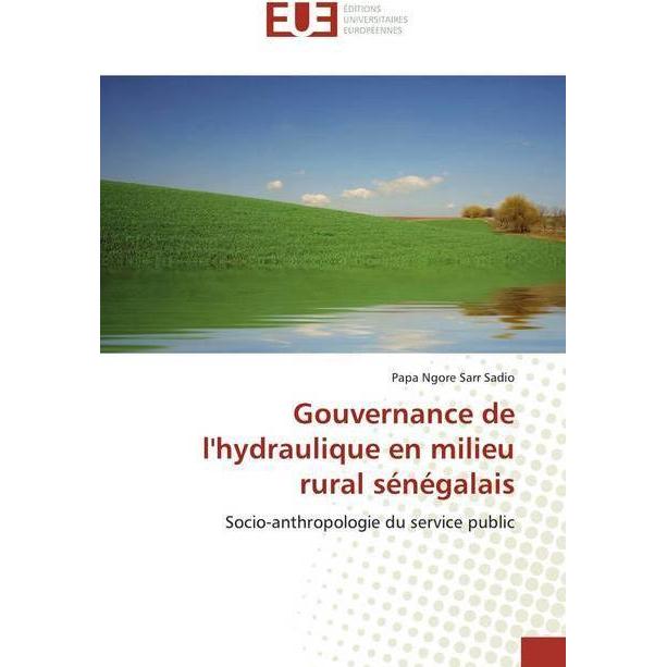 Gouvernance de l'hydraulique en milieu rural sénégalais, Fachbücher von Papa Ngore Sarr Sadio