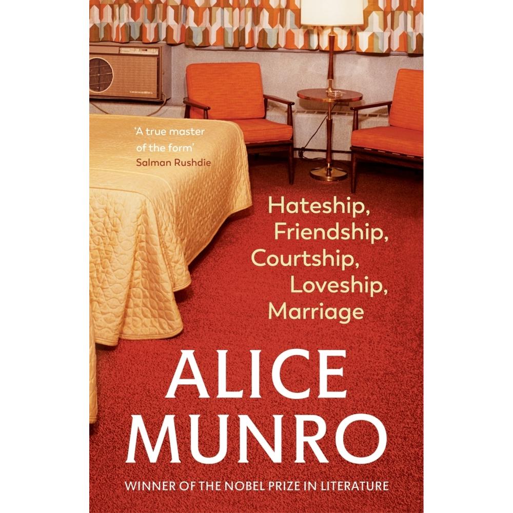 Hateship, Friendship, Courtship, Loveship, Marriage, Belletristik von Alice Munro