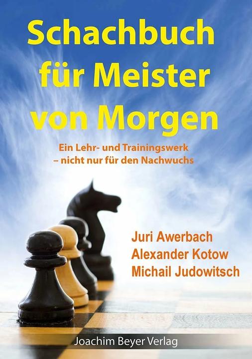 Actual product image Schachbuch für Meister von Morgen (German, Alexander Kotov, Mikhail Yudovich, Robert Ullrich, Yuri Awerbach, 2020)