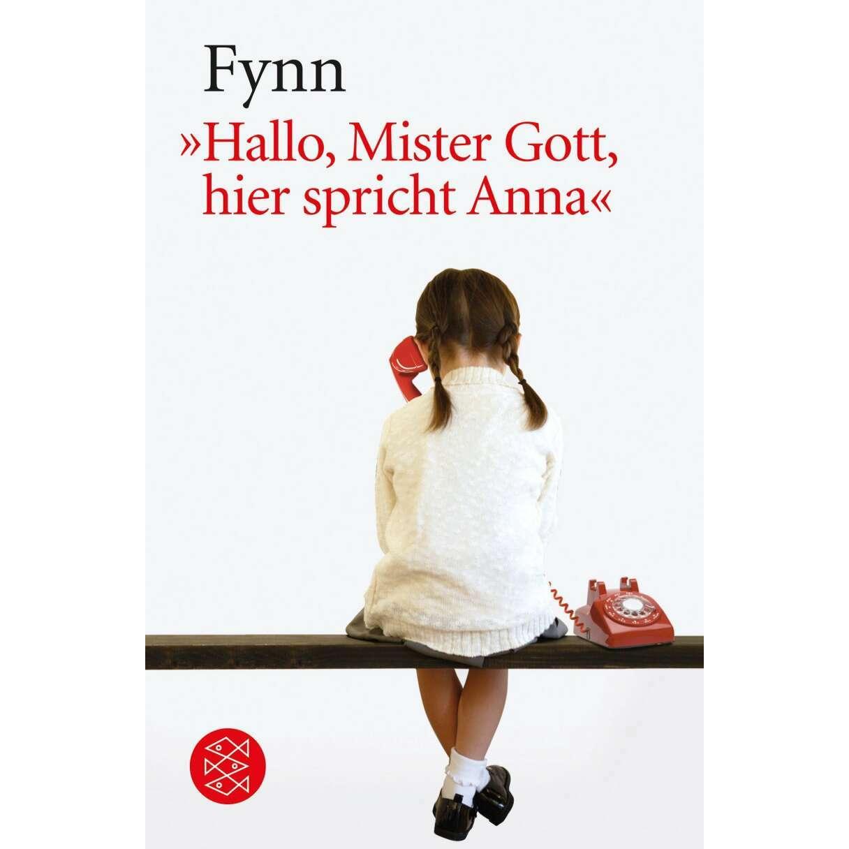 Hallo, Mister Gott, hier spricht Anna, Belletristik von Fynn