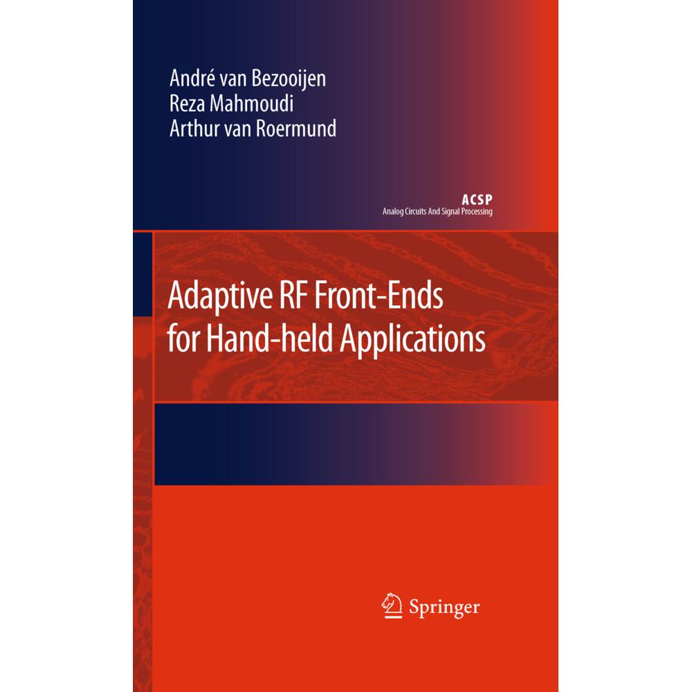 Adaptive RF Front-Ends for Hand-held Applications, Fachbücher von Reza Mahmoudi, Arthur H.M. van Roermund, Andre van Bez...