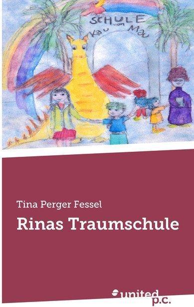 Produktbild Rinas Traumschule (Deutsch, Tina Perger Fessel, 2017)