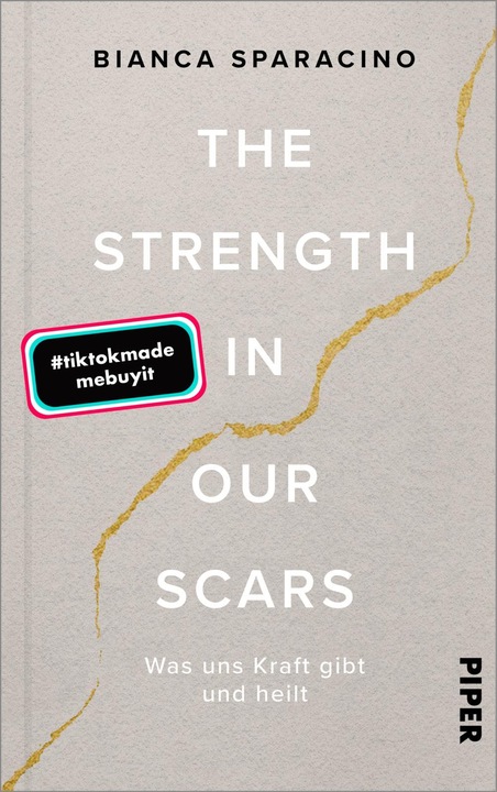 Produktbild The Strength In Our Scars (Deutsch, Bianca Sparacino, Renate Grasstat, 2023)