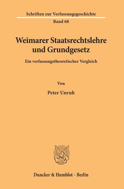 Produktbild Weimarer Staatsrechtslehre und Grundgesetz (Deutsch, Peter Unruh, 2004)