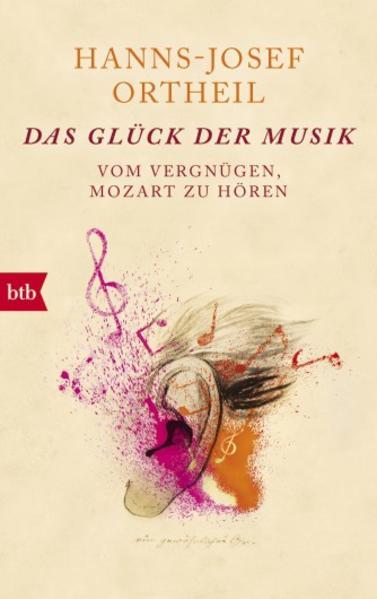 Produktbild Das Glück der Musik (Deutsch, Hanns-Josef Ortheil, 2016)