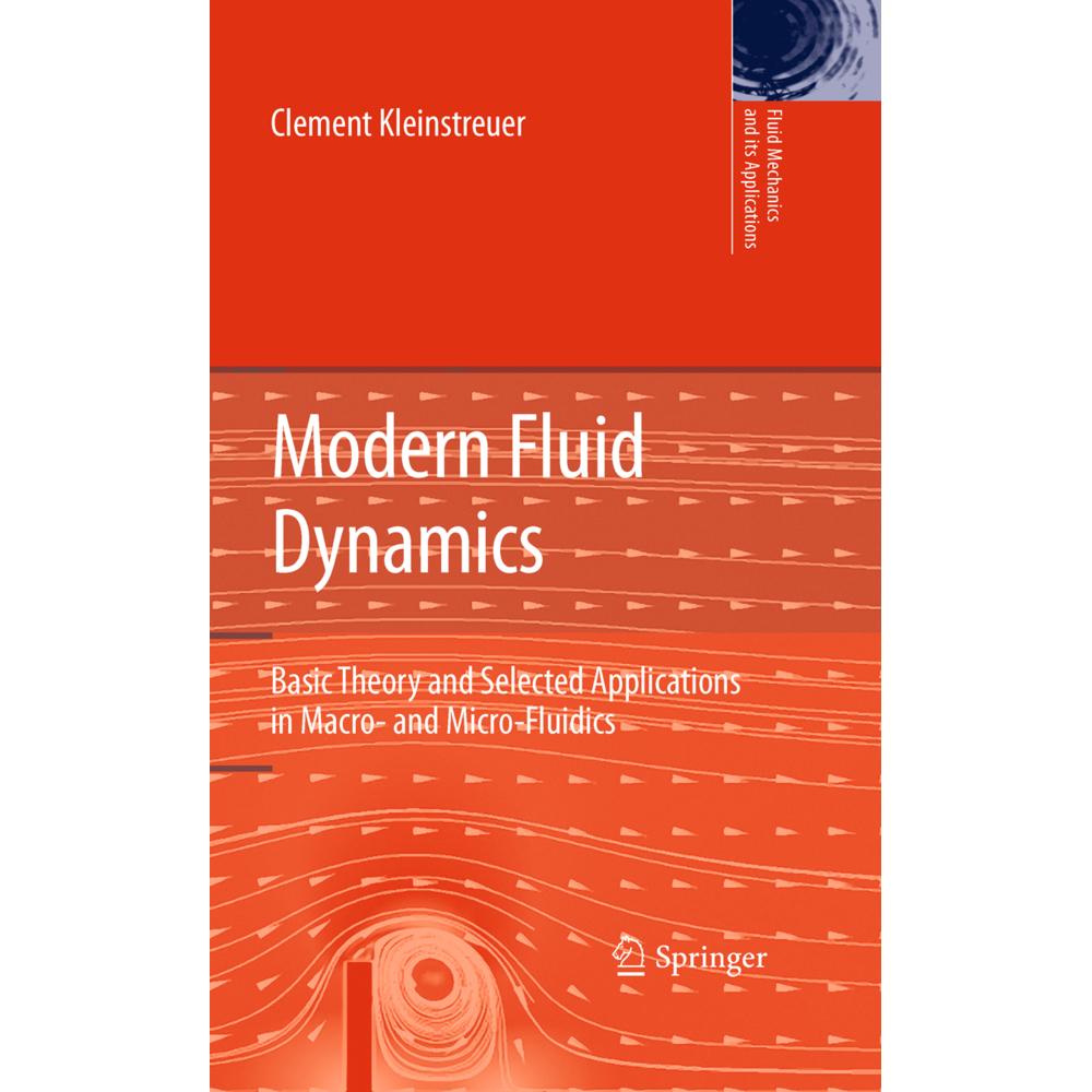 Modern Fluid Dynamics, Fachbücher von Clement Kleinstreuer