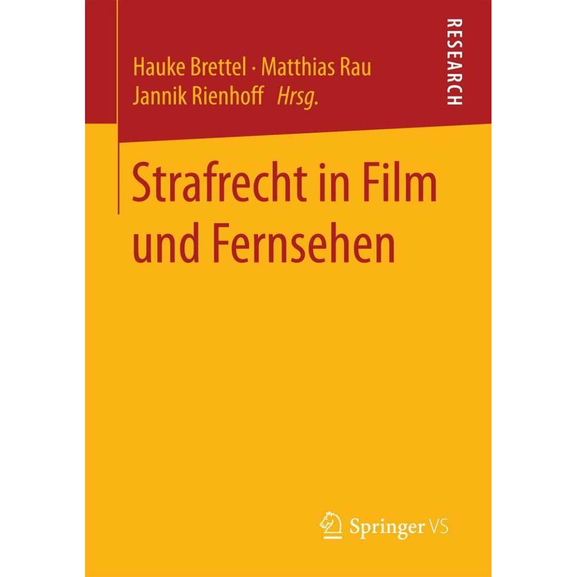 Strafrecht in Film und Fernsehen, Fachbücher von Hauke Brettel, Jannik Rienhoff, Matthias Rau