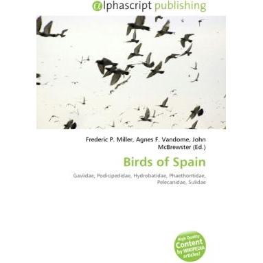 Birds of Spain, Fachbücher von Agnes F. Vandome, Frederic P. Miller, John McBrewster